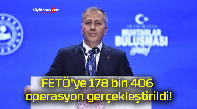 FETÖ’ye 178 bin 406 operasyon gerçekleştirildi!