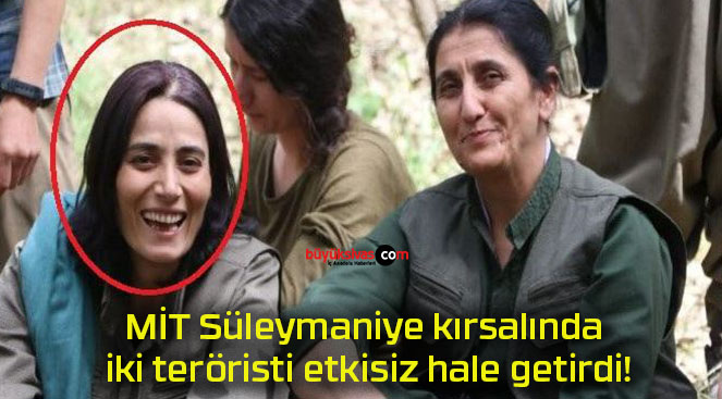 MİT Süleymaniye kırsalında iki teröristi etkisiz hale getirdi!