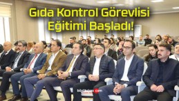 Gıda Kontrol Görevlisi Eğitimi Başladı!