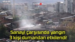 Sanayi çarşısında yangın 3 kişi dumandan etkilendi!