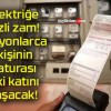 Elektriğe gizli zam! Milyonlarca kişinin faturası iki katını aşacak!