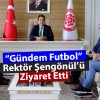 Gündem Futbol Ekibi’nden Rektör Şengönül’e Ziyaret