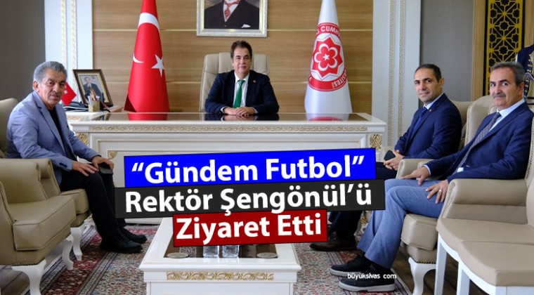 Gündem Futbol Ekibi’nden Rektör Şengönül’e Ziyaret