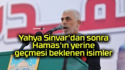 Yahya Sinvar’dan sonra Hamas’ın yerine geçmesi beklenen isimler