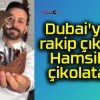 Dubai’ye rakip çıktı: Hamsili çikolata