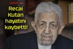 Recai Kutan hayatını kaybetti!