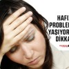 Hafıza problemi yaşayanlar okumalı…