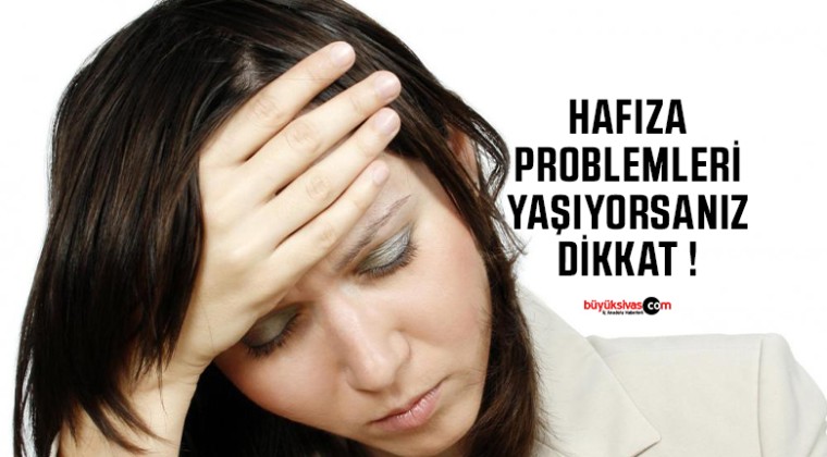 Hafıza problemi yaşayanlar okumalı…