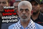 Hamas, Yahya Sinvar’ın öldüğünü doğruladı