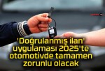 ‘Doğrulanmış ilan’ uygulaması 2025’te otomotivde tamamen zorunlu olacak