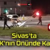 Sivas’ta SGK’nın Önünde Kaza!