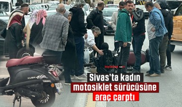 Sivas Mevlana Caddesi’nde Kaza: Kadın Motosiklet Sürücüsüne Araç Çarptı