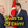 Sivas’ta 29 Ekim!