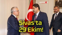 Sivas’ta 29 Ekim!