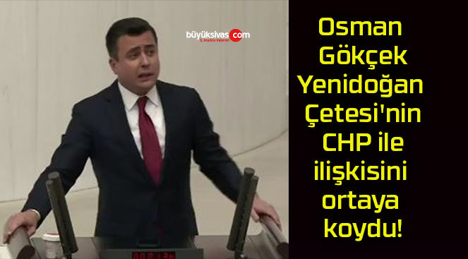 Osman Gökçek Yenidoğan Çetesi’nin CHP ile ilişkisini ortaya koydu!