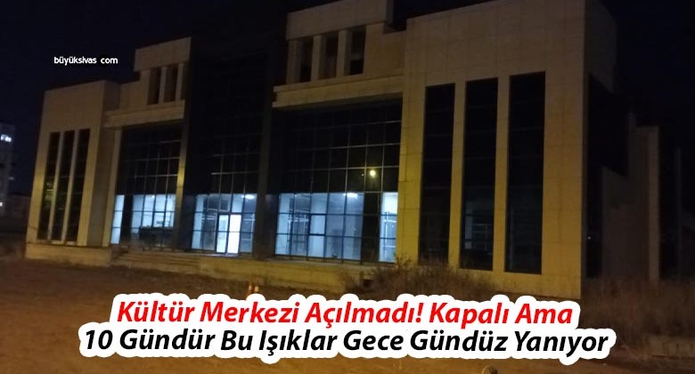 Sivas’ta Gece Gündüz Boşuna Yanan Işıklar Tepki Çekiyor