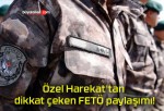 Özel Harekat’tan dikkat çeken FETÖ paylaşımı!