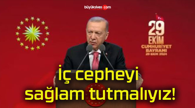 İç cepheyi sağlam tutmalıyız!