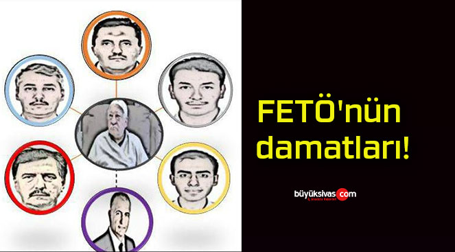 FETÖ’nün damatları!