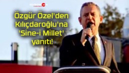 Özgür Özel’den Kılıçdaroğlu’na ‘Sine-i Millet’ yanıtı!