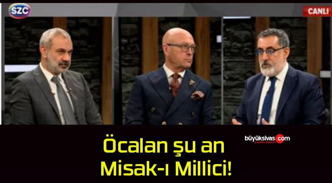 Öcalan şu an Misak-ı Millici!