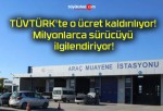 TÜVTÜRK’te o ücret kaldırılıyor! Milyonlarca sürücüyü ilgilendiriyor!