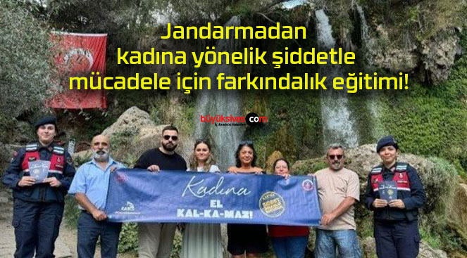 Jandarmadan kadına yönelik şiddetle mücadele için farkındalık eğitimi!