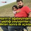 Narin’in ağabeyinden, yaptığı paylaşımları sildikten sonra ilk açıklama