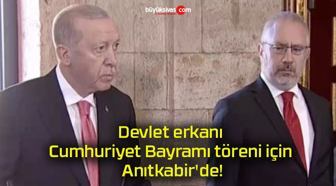 Devlet erkanı Cumhuriyet Bayramı töreni için Anıtkabir’de!