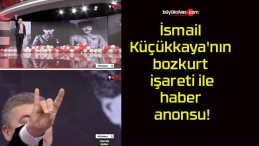 İsmail Küçükkaya’nın bozkurt işareti ile haber anonsu!