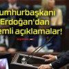 Cumhurbaşkanı Erdoğan’dan önemli açıklamalar!