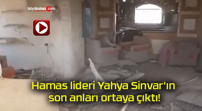 Hamas lideri Yahya Sinvar’ın son anları ortaya çıktı!