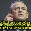 Özgür Özel’den ‘yenidoğan çetesi’ soruşturmasında adı geçen CHP’li hakkında açıklama