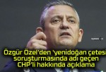 Özgür Özel’den ‘yenidoğan çetesi’ soruşturmasında adı geçen CHP’li hakkında açıklama