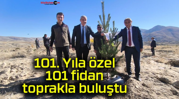 101. Yıla özel 101 fidan toprakla buluştu