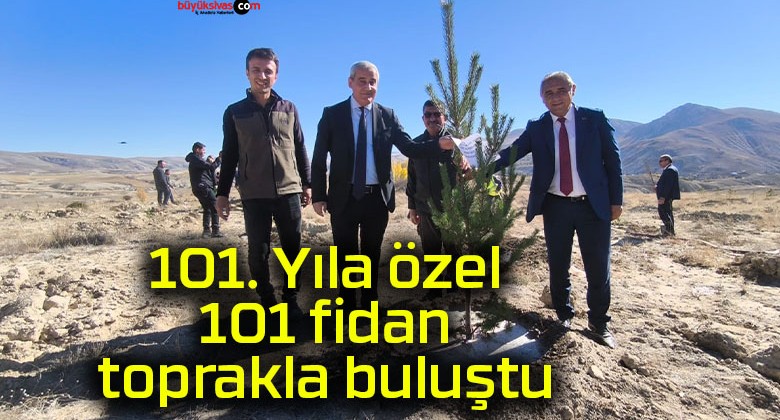 101. Yıla özel 101 fidan toprakla buluştu