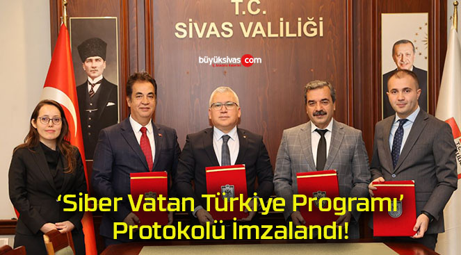 ‘Siber Vatan Türkiye Programı’ Protokolü İmzalandı!