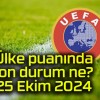 Ülke puanında son durum ne? 25 Ekim 2024