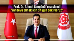 Prof. Dr. Ahmet Şengönül’e seslendi “randevu almak için 34 gün bekliyoruz”