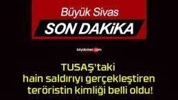 TUSAŞ’taki hain saldırıyı gerçekleştiren teröristin kimliği belli oldu!