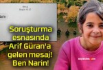 Soruşturma esnasında Arif Güran’a gelen mesaj! Ben Narin!