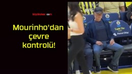 Mourinho’dan çevre kontrolü!