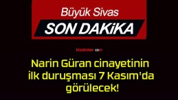 Narin Güran cinayetinin ilk duruşması 7 Kasım’da görülecek!