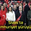 Sivas’ta Cumhuriyet yürüyüşü!