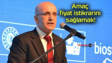 Amaç fiyat istikrarını sağlamak!