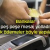 Bankalar peş peşe mesaj yolladı! Artık ödemeler böyle yapılacak!