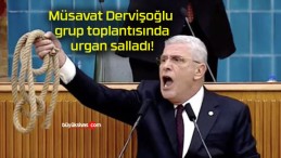 Müsavat Dervişoğlu grup toplantısında urgan salladı!