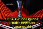 UEFA Avrupa Ligi’nde 3. hafta heyecanı yaşanacak!