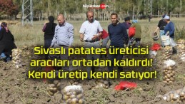 Sivaslı patates üreticisi aracıları ortadan kaldırdı! Kendi üretip kendi satıyor!