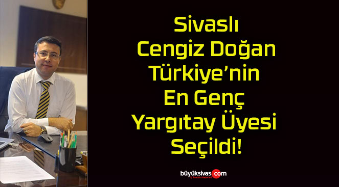 Sivaslı Cengiz Doğan Türkiye’nin En Genç Yargıtay Üyesi Seçildi!